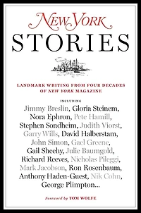 New York Stories: Landmark Writing From Four Decades Of Magazine