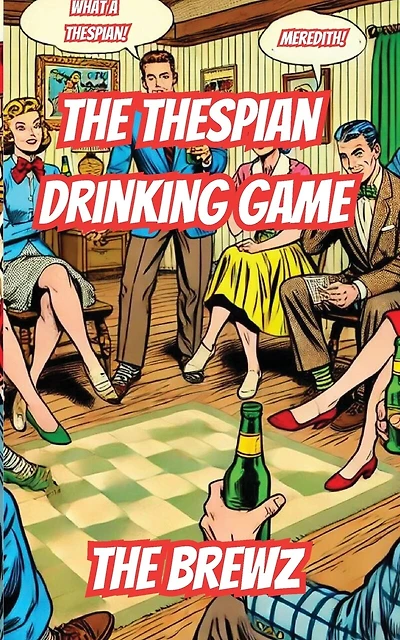 The Thespian Drinking Game