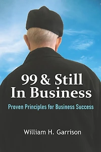99 And Still In Business: Proven Principles for Business Success