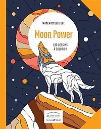 Moon power: 100 dessins à colorier