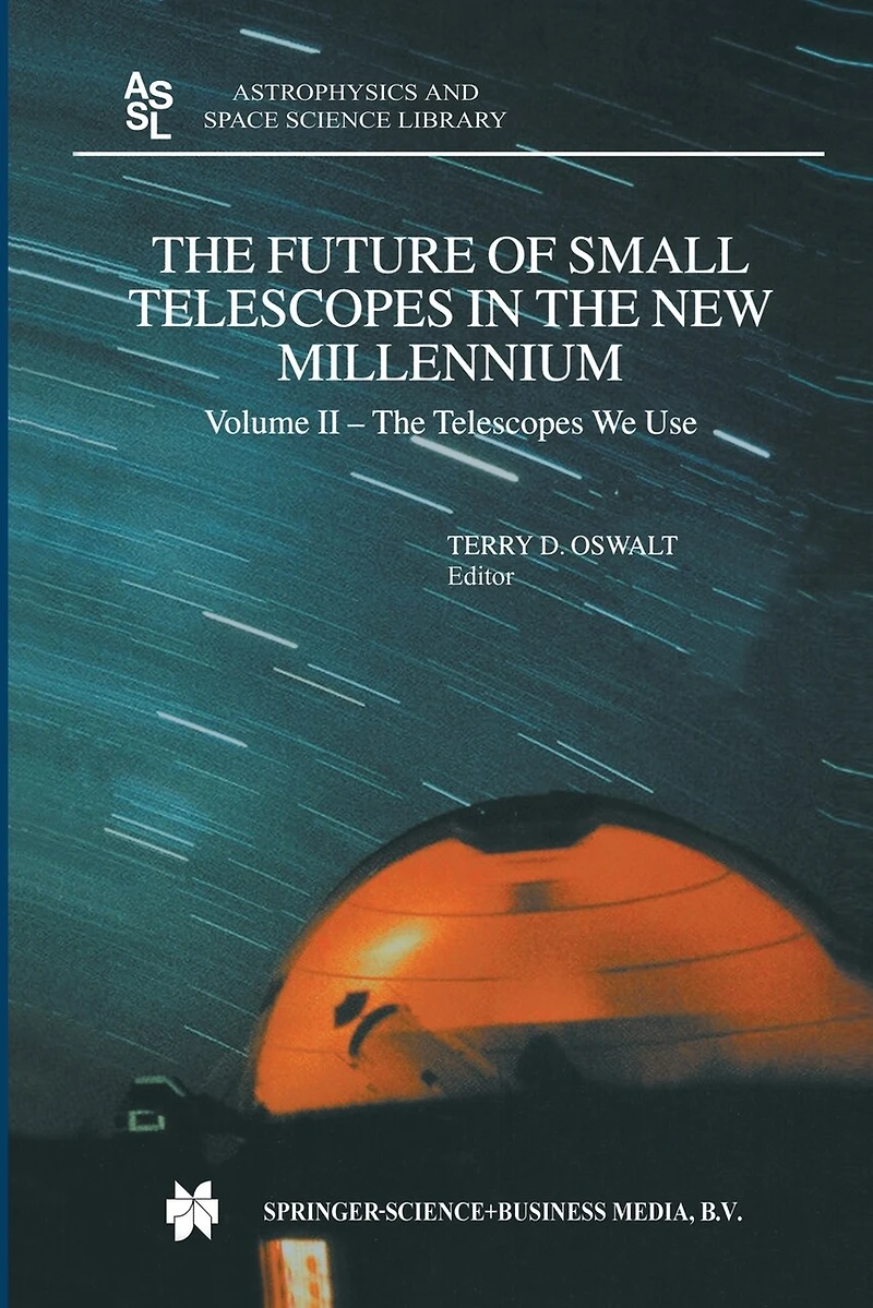 The Future of Small Telescopes in the New Millennium: Volume I - Perceptions, Productivities, and Policies Volume II - The Telescopes We Use Volume III - Science in the Shadows of Giants