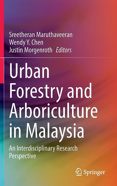 Urban Forestry and Arboriculture Malaysia: An Interdisciplinary Research Perspective