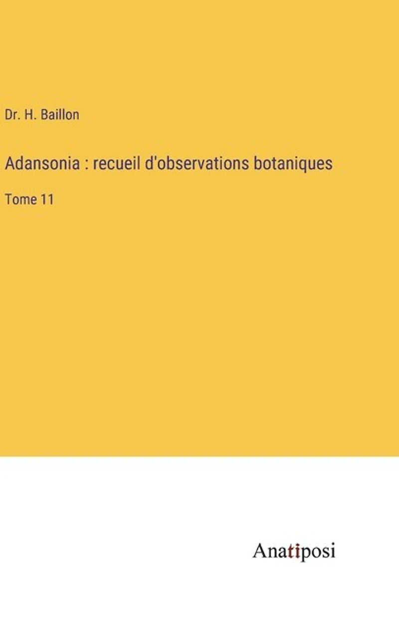 Adansonia: recueil d'observations botaniques: Tome 11