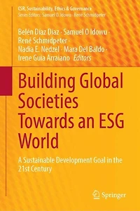 Building Global Societies Towards an ESG World: A Sustainable Development Goal the 21st Century