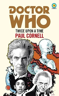 Doctor Who: Twice Upon a Time: 12th Novelisation