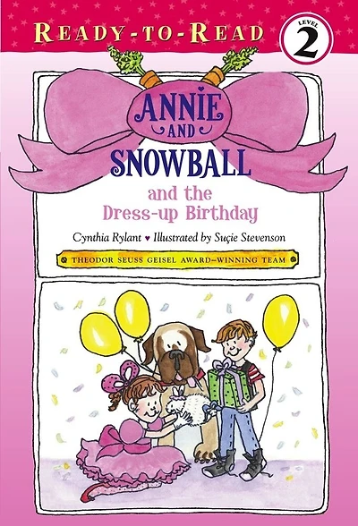 Annie and Snowball the Dress-up Birthday: Ready-to-Read Level 2