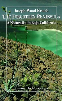 The Forgotten Peninsula: A Naturalist in Baja California