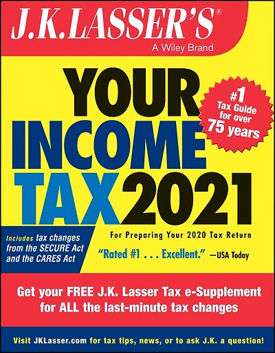 J.k. Lasser's Your Income Tax 2021: For Preparing Your 2020 Tax Return