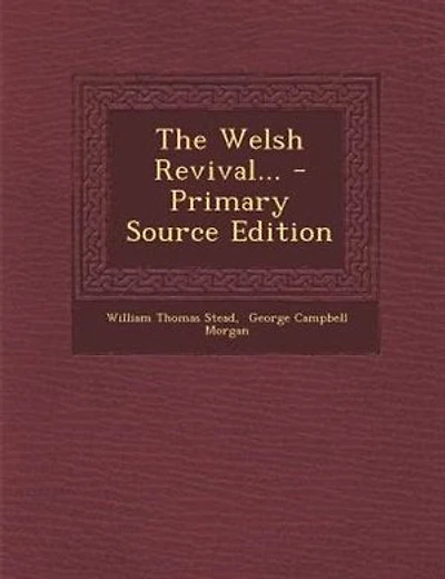 The Welsh Revival... - Primary Source Edition