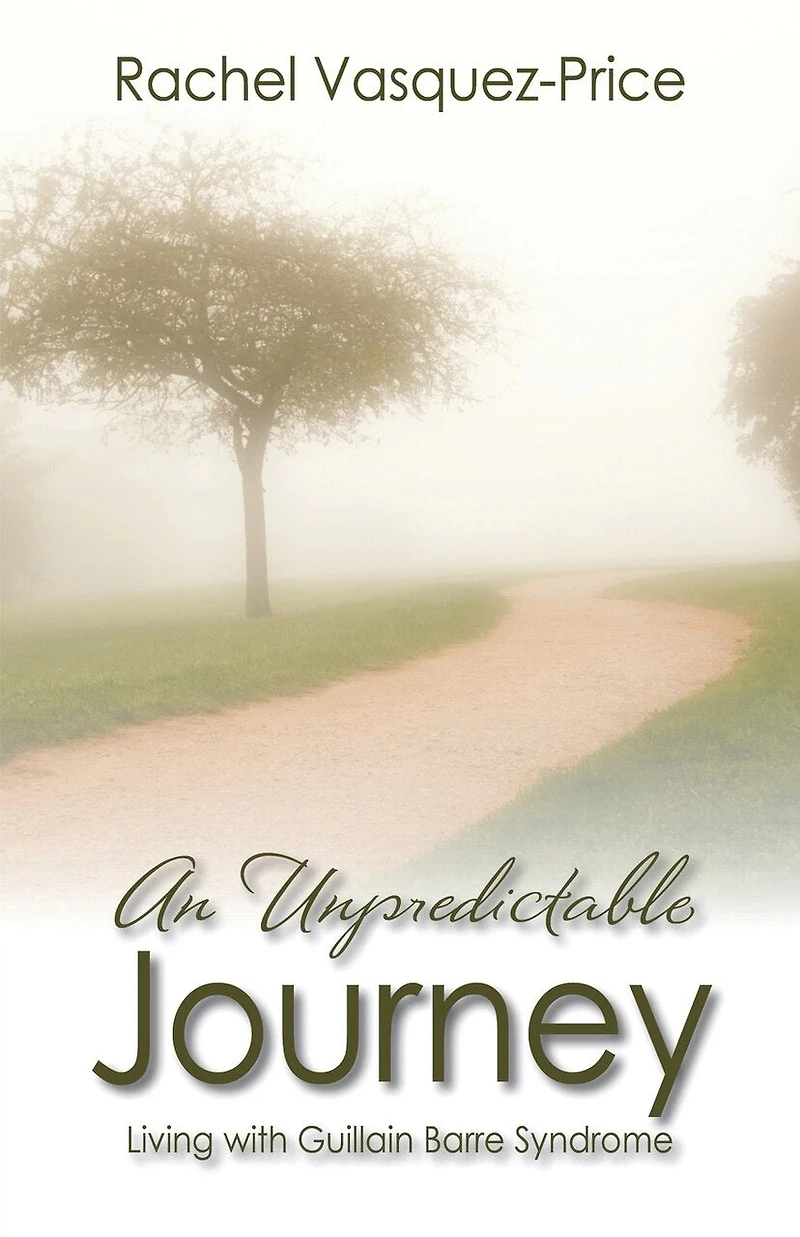 An Unpredictable Journey: Living With Guillain Barre Syndrome