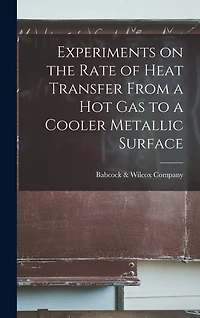 Experiments on the Rate of Heat Transfer From a Hot Gas to a Cooler Metallic Surface