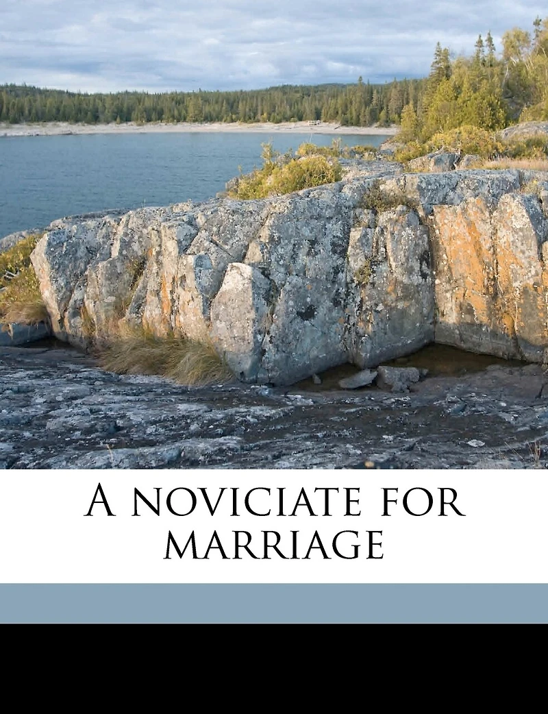 A Noviciate for Marriage