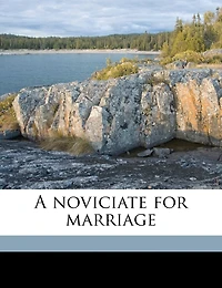 A Noviciate for Marriage