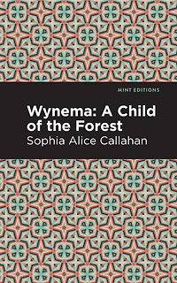 Wynema: A Child Of The Forest