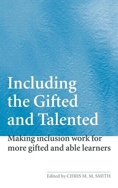 Including the Gifted And Talented: Making Inclusion Work For More Able Learners
