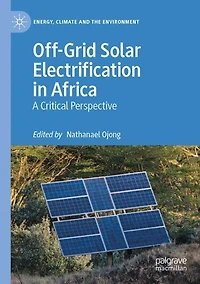 Off-Grid Solar Electrification in Africa: A Critical Perspective