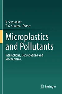 Microplastics and Pollutants: Interactions, Degradations and Mechanisms