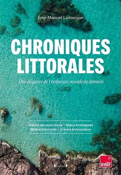 Chroniques littorales: des origines de l'océan au monde de demain