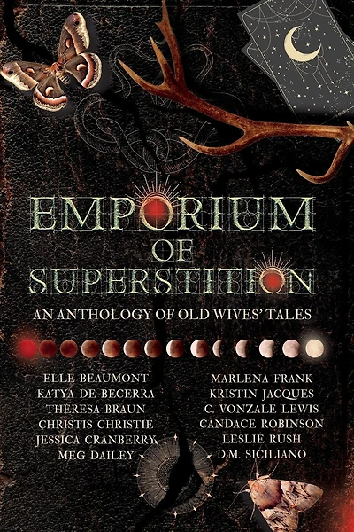 Emporium of Superstition: An Old Wives' Tale Anthology