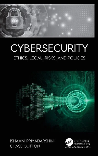 Cybersecurity: Ethics, Legal, Risks, and Policies