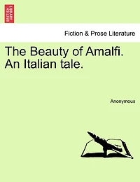 The Beauty of Amalfi, an Italian Tale