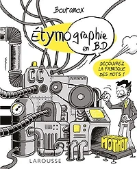 Etymographie en BD: découvrez la fabrique des mots !