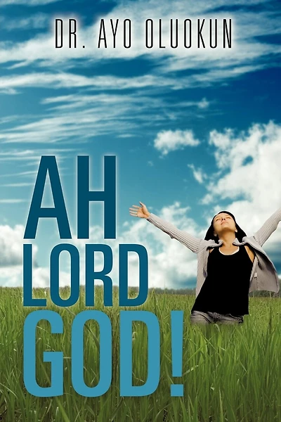 Ah Lord God!