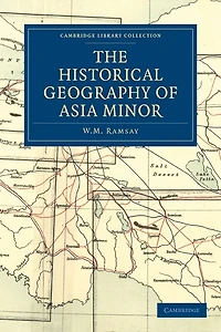 The Historical Geography of Asia Minor