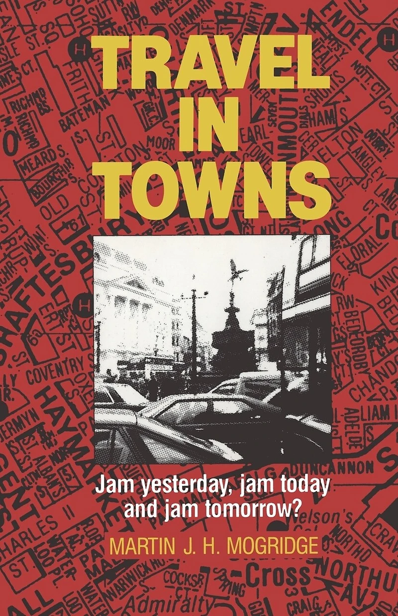 Travel in Towns: Jam yesterday, jam today and jam tomorrow?