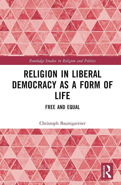 Religion Liberal Democracy as a Form of Life: Free and Equal