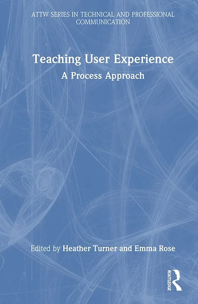 Teaching User Experience: A Process Approach