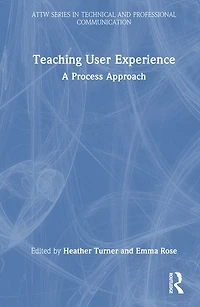 Teaching User Experience: A Process Approach