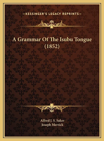 A Grammar Of The Isubu Tongue (1852)