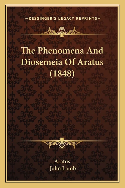 The Phenomena And Diosemeia Of Aratus (1848)