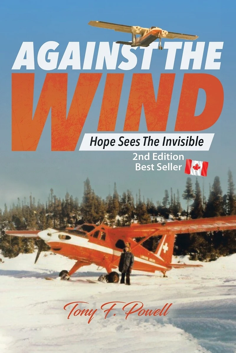 Against the Wind: Hope Sees Invisible 2nd Edition