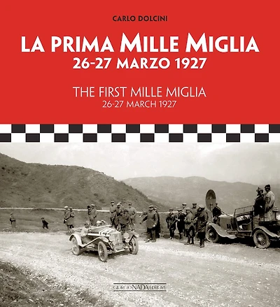 The First Mille Miglia: 26-27 March 1927