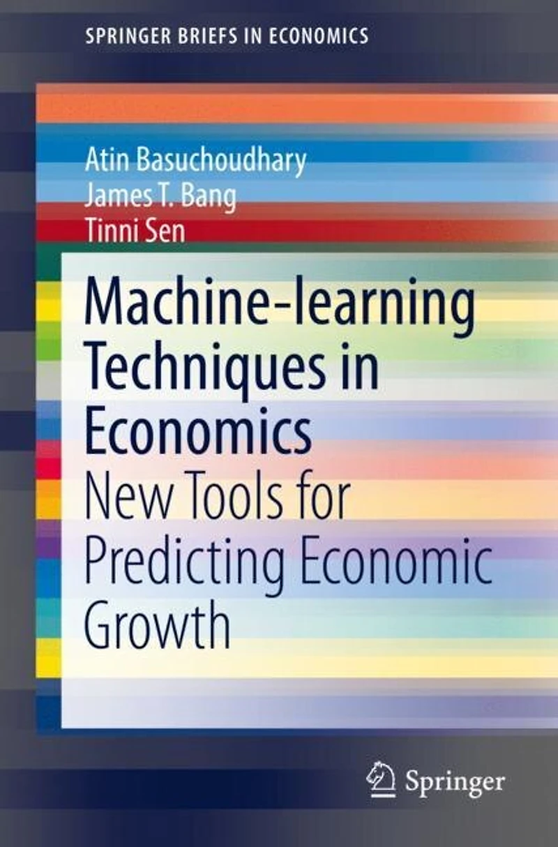 Machine-learning Techniques Economics: New Tools for Predicting Economic Growth