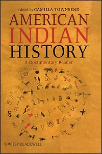 American Indian History: A Documentary Reader