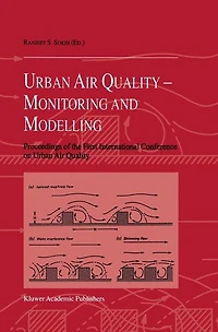 Urban Air Quality: Monitoring and Modelling: Proceedings of the First International Conference on Modelling University Hertfordshire, Hatfield, U.K. 11-12 July 1996