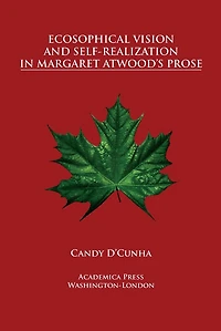 Ecosophical Vision And Self-realization In Margaret Atwood's Prose