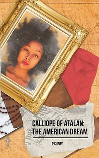 Calliope Of Atalan: The American Dream