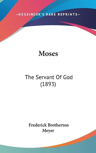 Moses: The Servant Of God (1893)