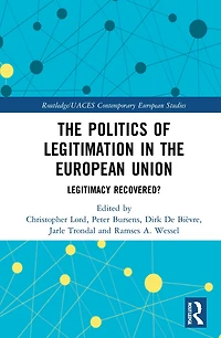 the Politics of Legitimation European Union: Legitimacy Recovered?