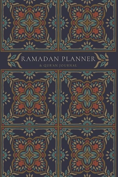 Ramadan Planner with Integrated Qur'an Journal: Navy: Focus on spiritual, physical and mental health