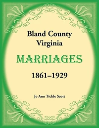 Bland County, Virginia Marriages, 1861-1929