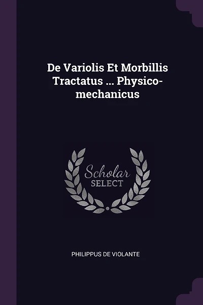 De Variolis Et Morbillis Tractatus ... Physico-mechanicus
