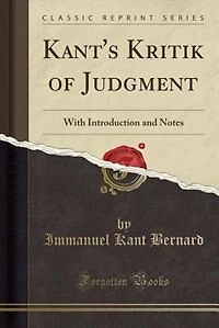 Kant's Kritik of Judgment: With Introduction and Notes (Classic Reprint)