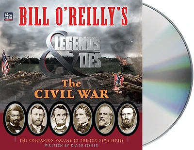 Bill O'reilly's Legends And Lies: The Civil War
