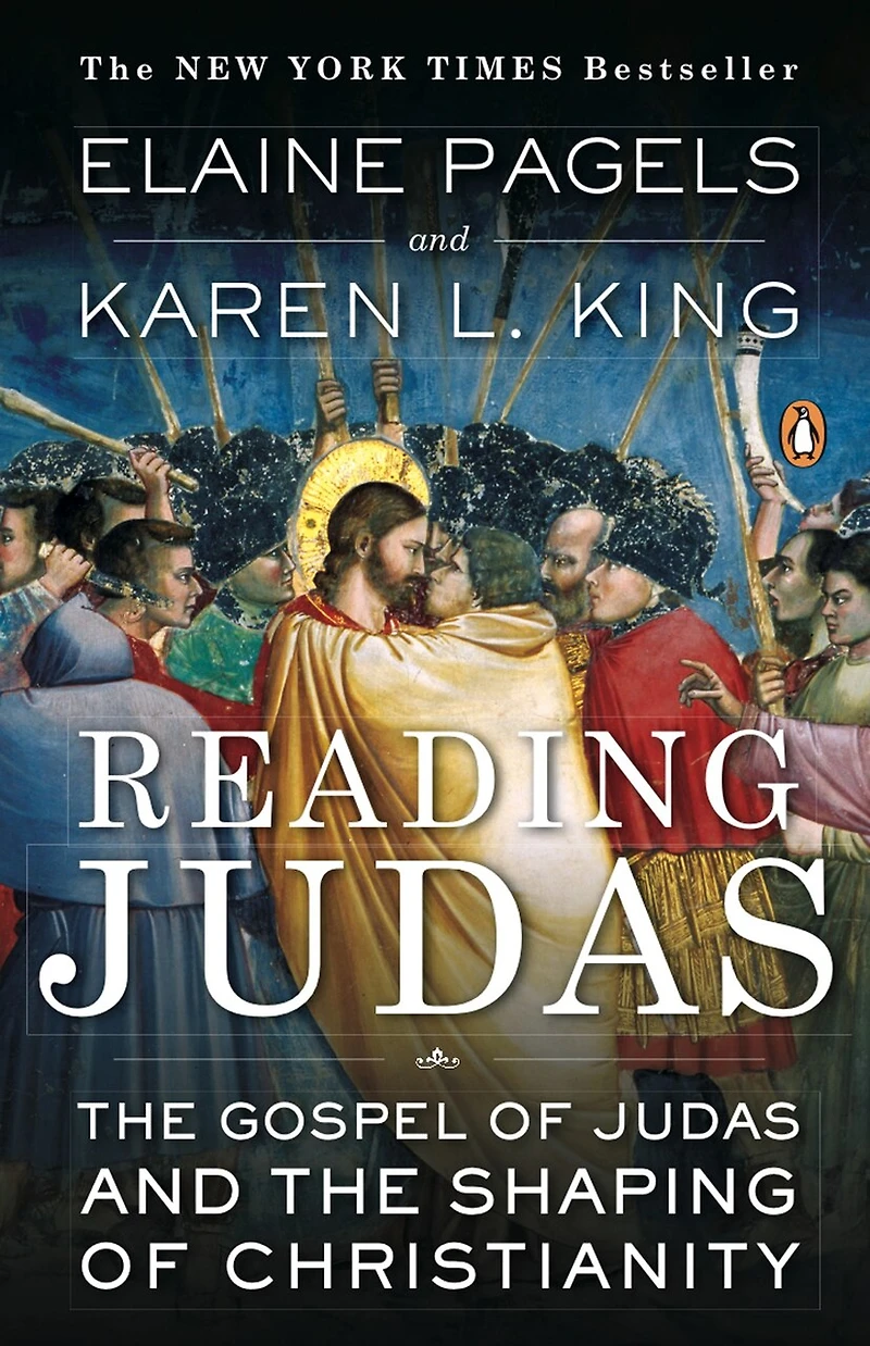 Reading Judas: The Gospel Of Judas And Shaping Christianity