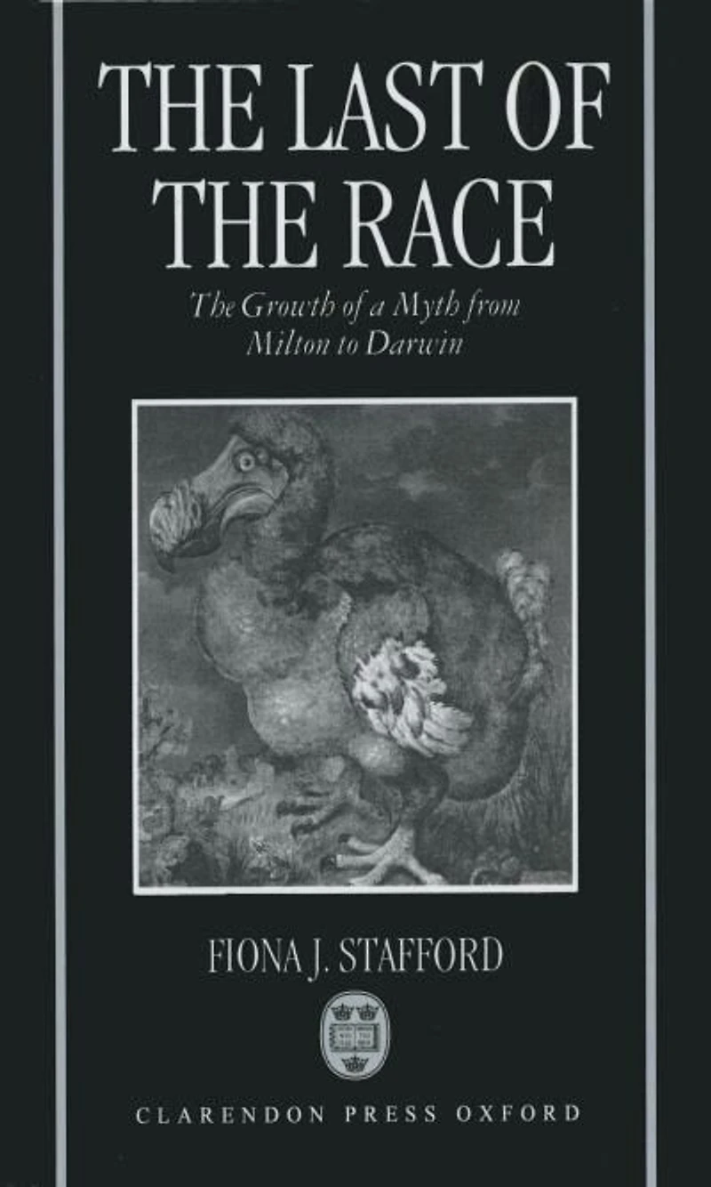 The Last of the Race: The Growth of a Myth from Milton to Darwin